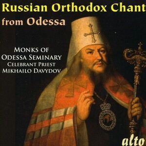 Odessa Seminary Choir - Russian Orthodox Chant from the Odessa Seminary